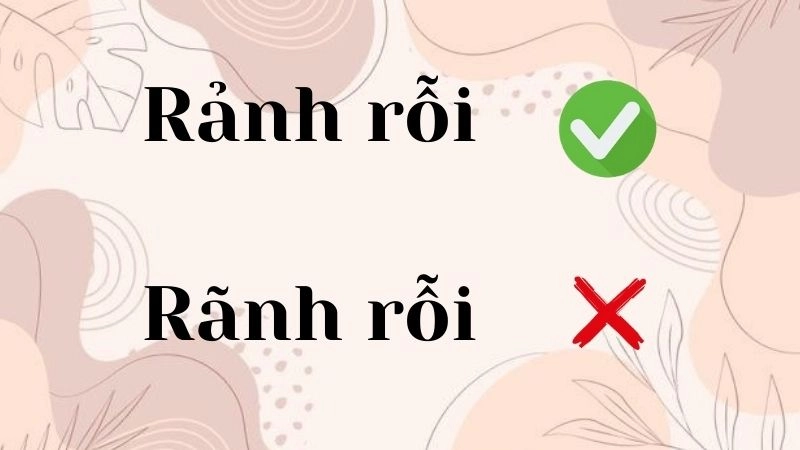 Rãnh rỗi hay rảnh rỗi đúng chính tả, rảnh rỗi là từ đúng