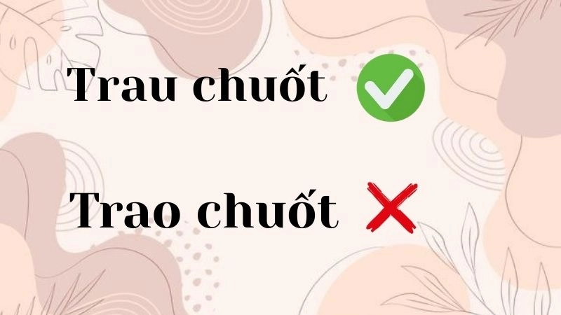 Trau chuốt là từ đúng chính tả