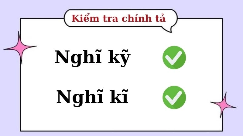 Nghĩ kỹ hay nghĩ kĩ đúng chính tả, nghĩ kỹ là từ đúng