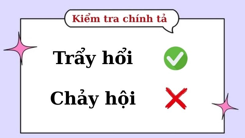 Chảy hội hay trẩy hội đúng chính tả, trẩy hội là từ đúng