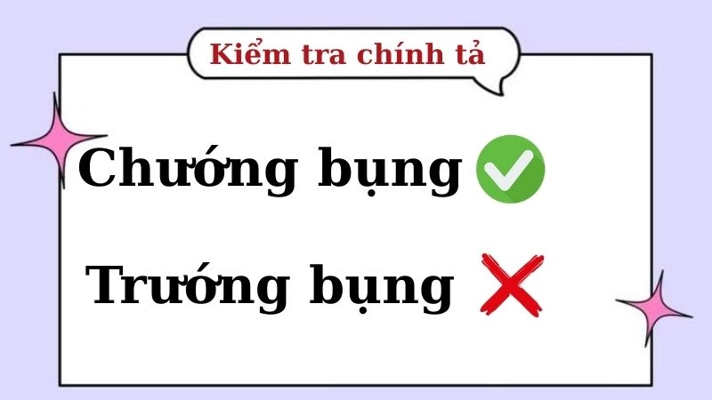 Trướng bụng hay chướng bụng đúng chính tả, chướng bụng là từ đúng