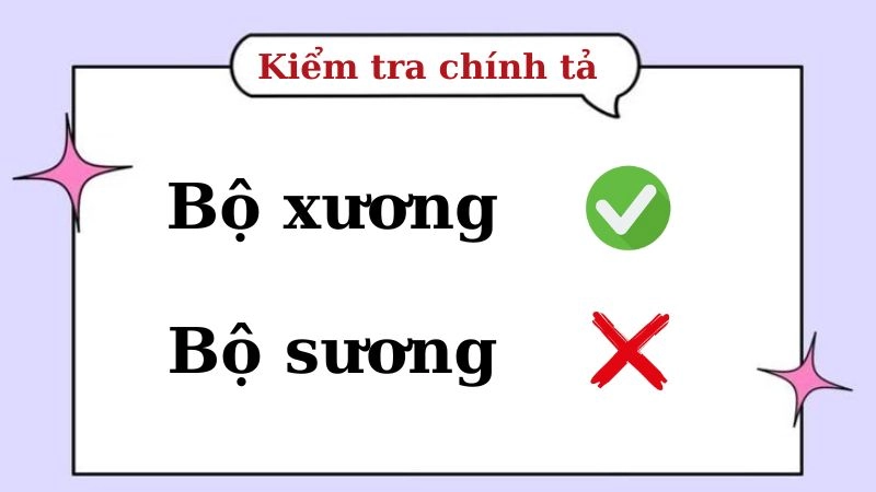 Bộ sương hay bộ xương đúng chính tả, bộ xương là từ đúng