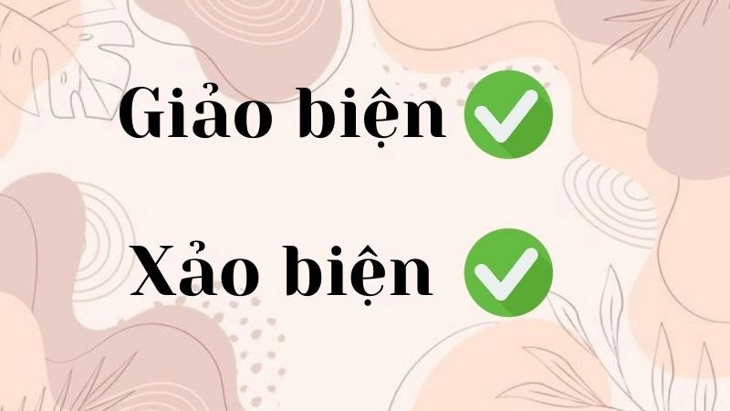 Giảo biện hay xảo biện đúng chính tả, xảo biện là từ đúng