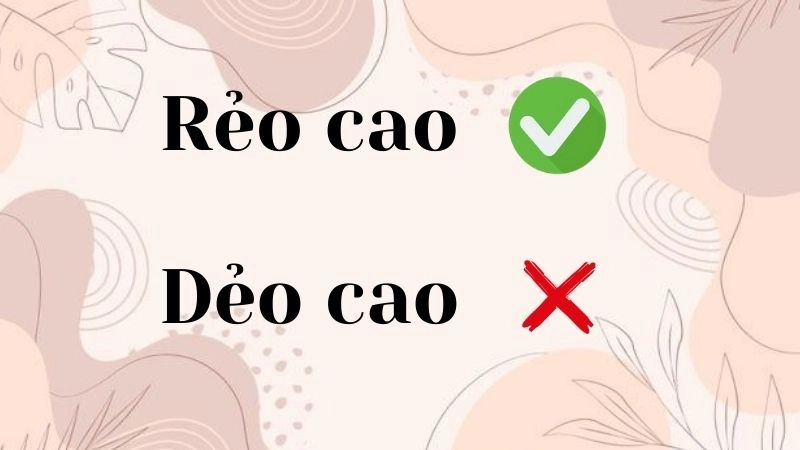 Dẻo cao hay rẻo cao đúng chính tả, rẻo cao là từ đúng
