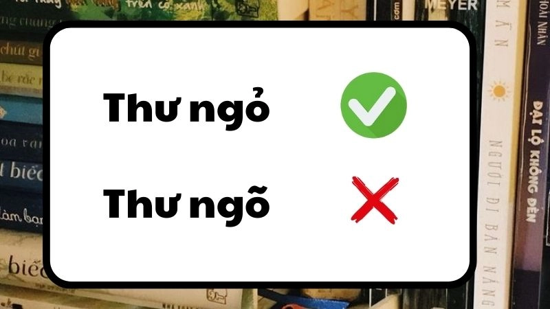 Thư ngõ hay thư ngỏ đúng chính tả, thư ngỏ là từ đúng