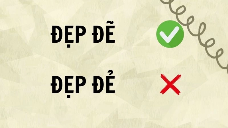 Đẹp đẻ hay đẹp đẽ đúng chính tả, đẹp đẽ là từ đúng