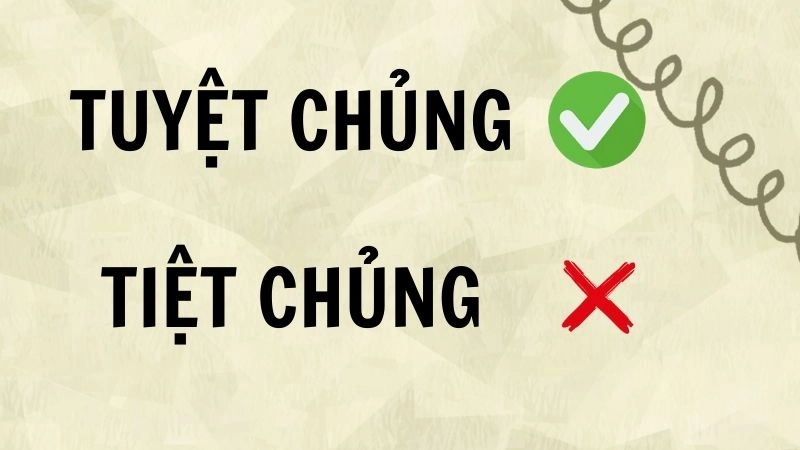 Tuyệt chủng hay tiệt chủng đúng chính tả, tuyệt chủng là từ đúng