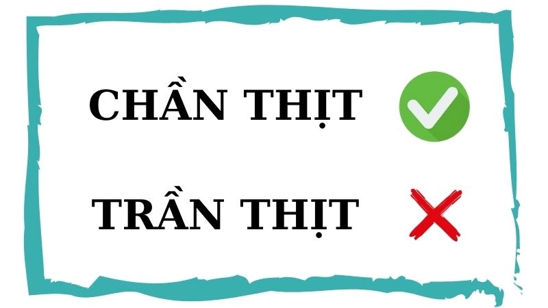 Trần thịt hay chần thịt đúng chính tả, chần thịt là từ đúng