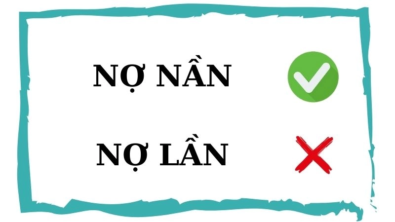 Nợ lần hay nợ nần đúng chính tả, nợ nần là từ đúng