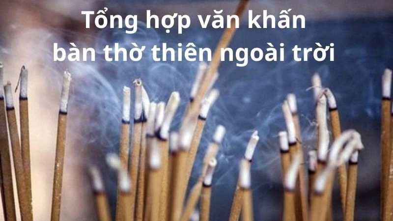 Tổn ghợp văn khấn bàn thờ thiên ngoài trời