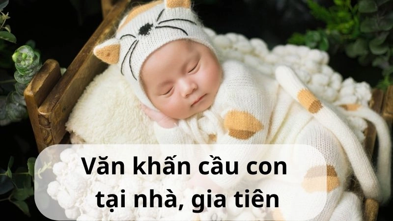 Văn khấn cầu con tại nhà