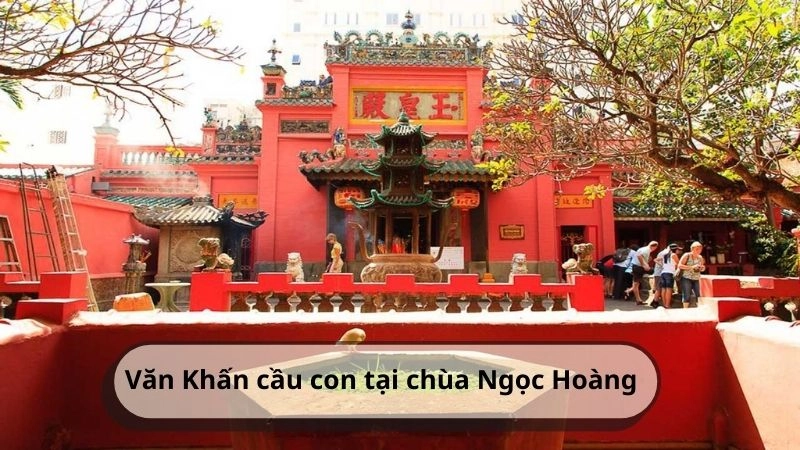 Văn Khấn cầu con tại chùa Ngọc Hoàng