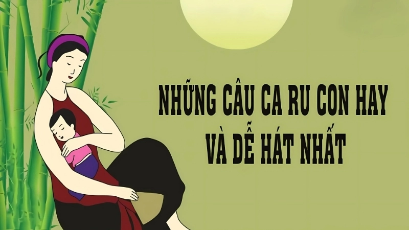 Ca dao ru con ngủ ý nghĩa yêu quê hương đất nước