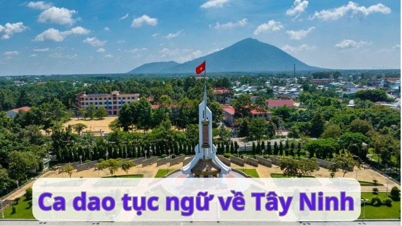 Những câu ca dao tục ngữ về Tây Ninh
