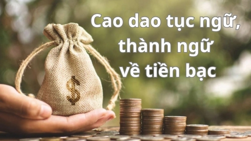 Thành ngữ về tiền bạc