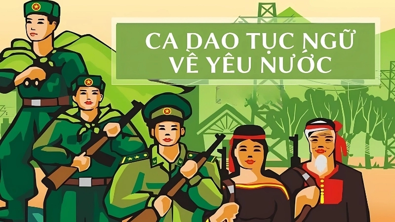 Tuyển chọn ca dao tục ngữ hay về yêu nước thương dân