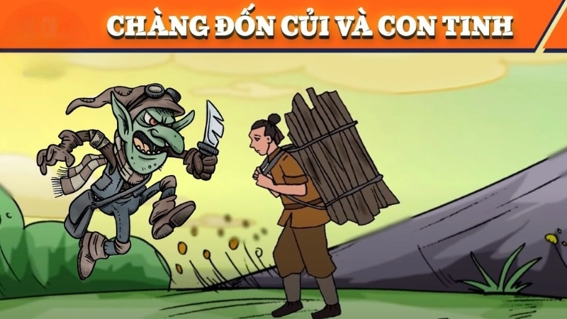 Tóm tắt ngắn gọn truyện cổ tích - Chàng đốn củi và con tinh
