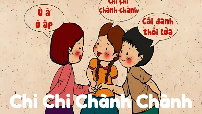 Bài đồng dao Chi Chi Chành Chành gắn với tuổi thơ
