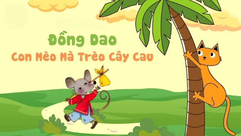 Đồng dao Con mèo mà trèo cây cau