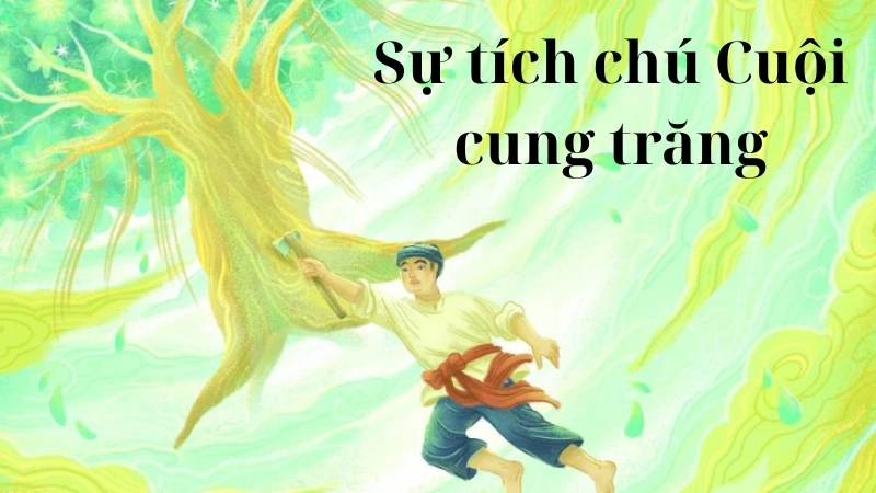 Tóm tắt truyện cổ tích Sự tích chú Cuội cung trăng