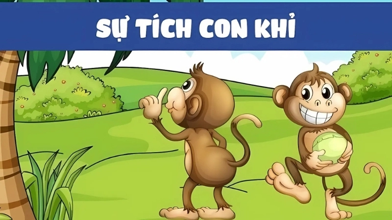 Tóm tắt truyện cổ tích Việt Nam - Sự tích con khỉ