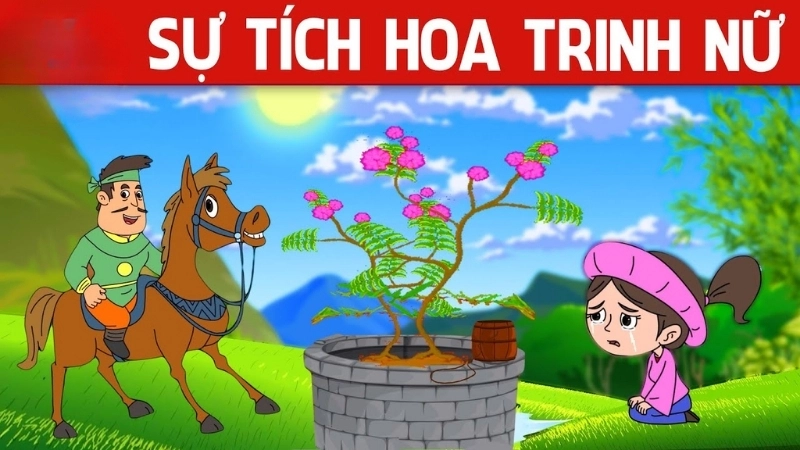 Tóm tắt truyện cổ tích Việt Nam - Sự tích Hoa Trinh Nữ