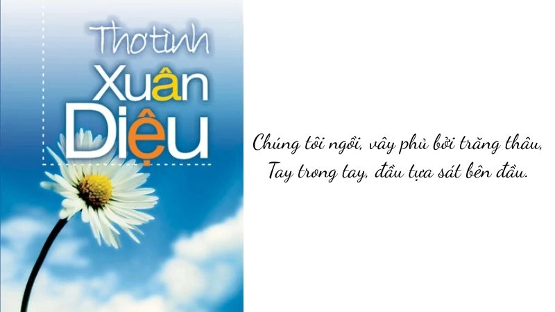 Xuân Diệu - Nhà thơ Việt Nam hiện đại