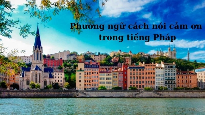 Phương ngữ cách nói cảm ơn trong tiếng Pháp