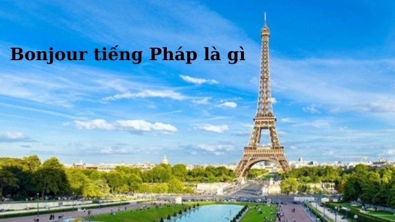 có nghĩa là “chúc một ngày tốt lành” (un bon jour)