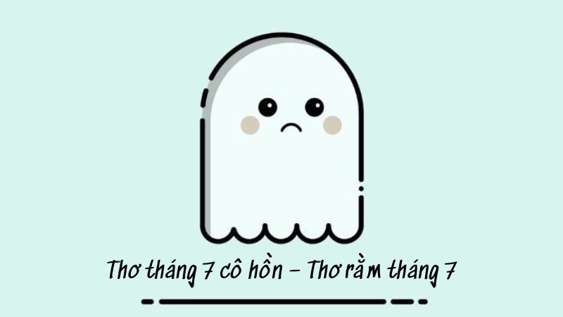 Tháng 7 âm lịch hay tháng cô hồn là thời điểm xá tội vong nhân theo truyền thống