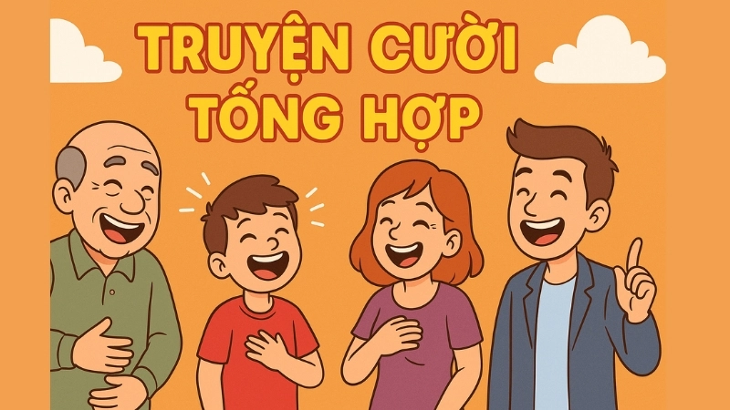 Tóm tắt Truyện cười - Truyện cười tổng hợp hay nhất mọi thời đại